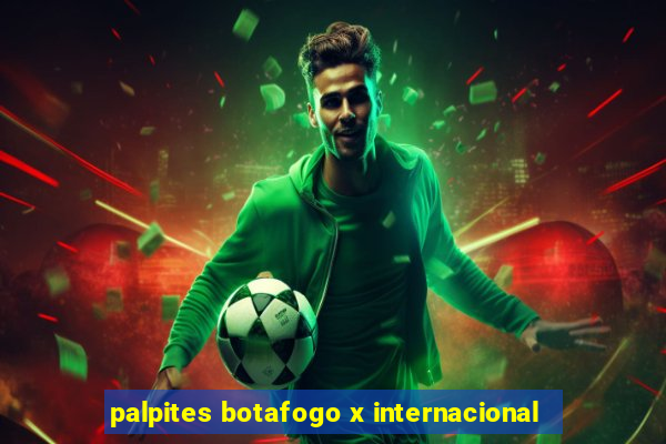 palpites botafogo x internacional